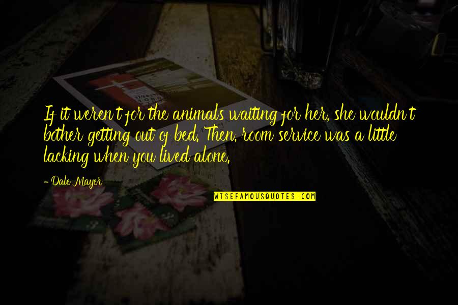 Waiting Room Quotes By Dale Mayer: If it weren't for the animals waiting for Waiting Room Quotes By Dale Mayer: If it weren't for the animals waiting for