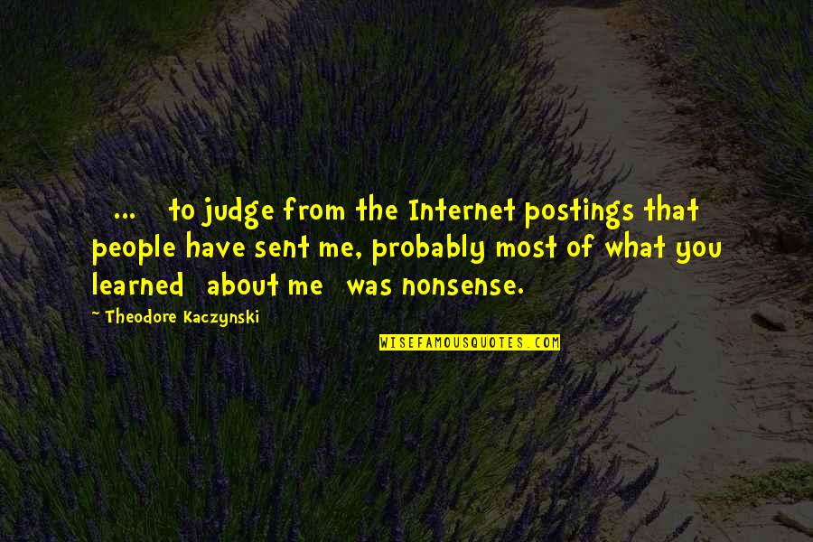 Waiting Selfie Quotes By Theodore Kaczynski: [ ... ] to judge from the Internet