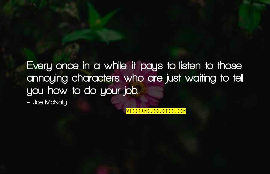 Waiting To You Quotes By Joe McNally: Every once in a while, it pays to