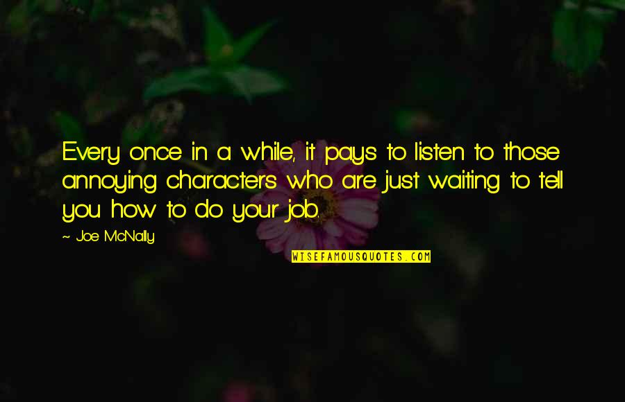 Waiting You Quotes By Joe McNally: Every once in a while, it pays to Waiting You Quotes By Joe McNally: Every once in a while, it pays to