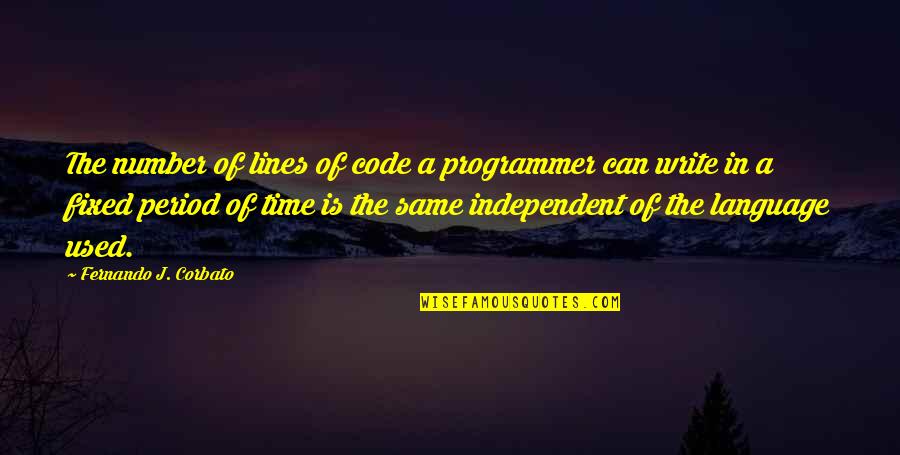 Waititi Steals Quotes By Fernando J. Corbato: The number of lines of code a programmer Waititi Steals Quotes By Fernando J. Corbato: The number of lines of code a programmer