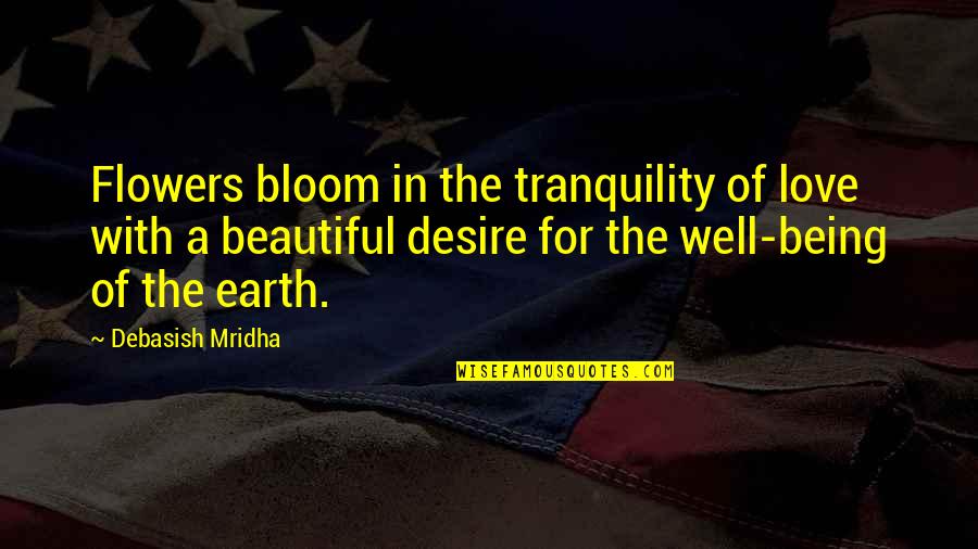 Waitzkin Quotes By Debasish Mridha: Flowers bloom in the tranquility of love with Waitzkin Quotes By Debasish Mridha: Flowers bloom in the tranquility of love with