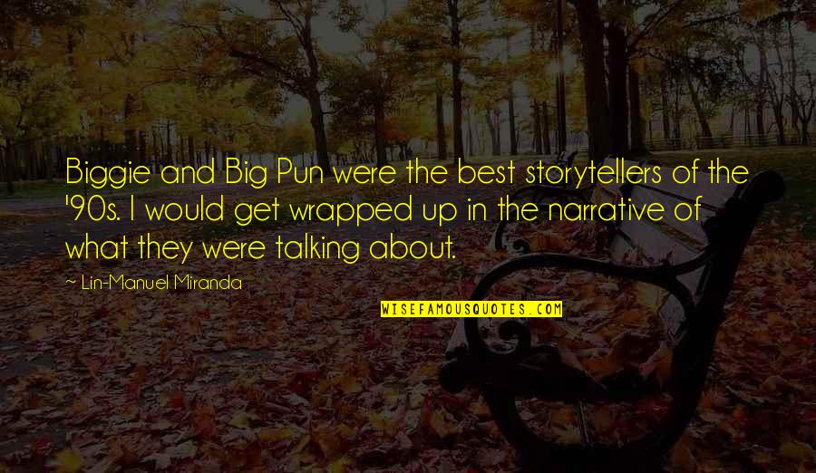 Wajahmu Indahkan Quotes By Lin-Manuel Miranda: Biggie and Big Pun were the best storytellers