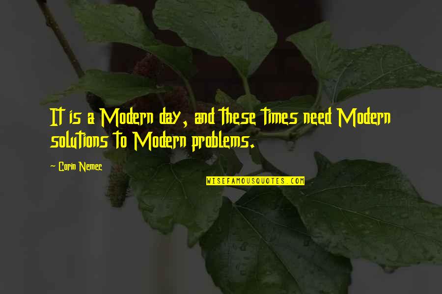 Wake Up Bible Quotes By Corin Nemec: It is a Modern day, and these times