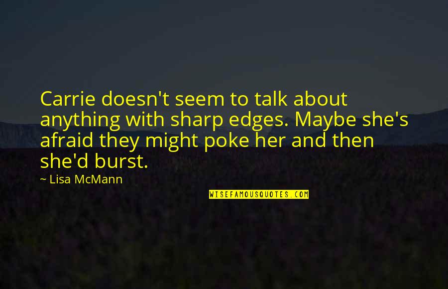Wake Up With Her Quotes By Lisa McMann: Carrie doesn't seem to talk about anything with