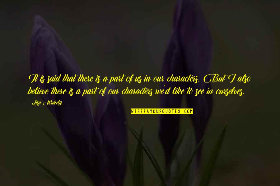 Wakely Quotes By Lisa Wakely: It is said that there is a part