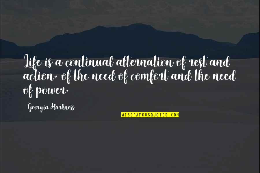 Wakenden Quotes By Georgia Harkness: Life is a continual alternation of rest and