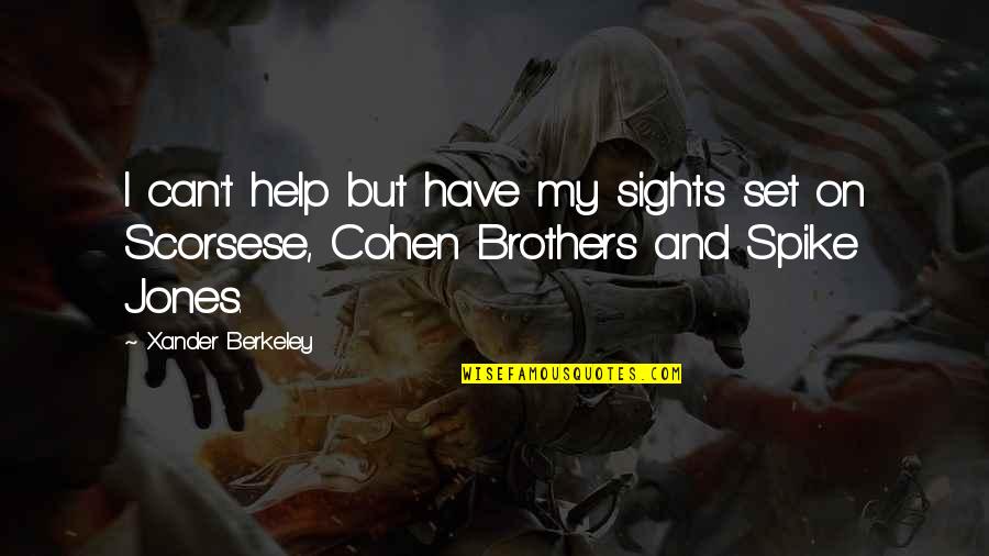 Wakeskating Quotes By Xander Berkeley: I can't help but have my sights set