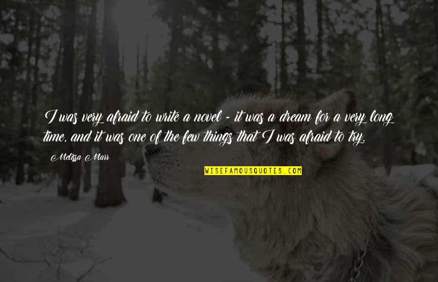 Wakizashi Cold Quotes By Melissa Marr: I was very afraid to write a novel