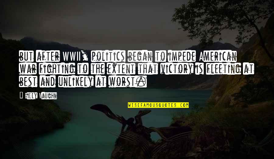 Wakristo Na Quotes By Billy Vaughn: but after WWII, politics began to impede American