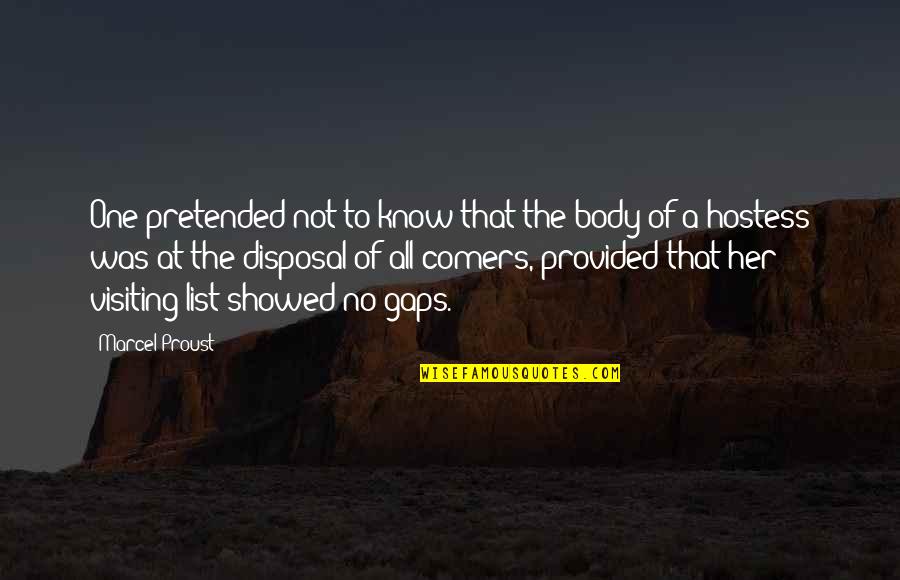 Wala Akong Kasalanan Quotes By Marcel Proust: One pretended not to know that the body