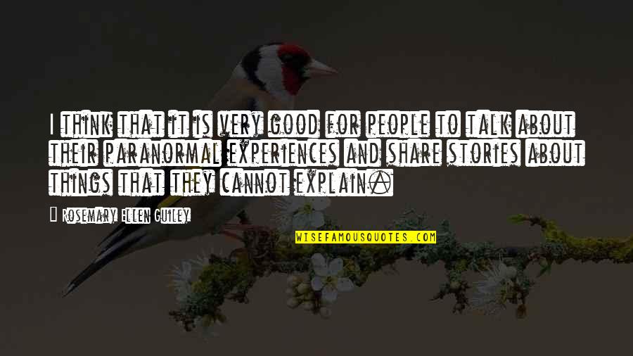 Walang Delicadeza Quotes By Rosemary Ellen Guiley: I think that it is very good for