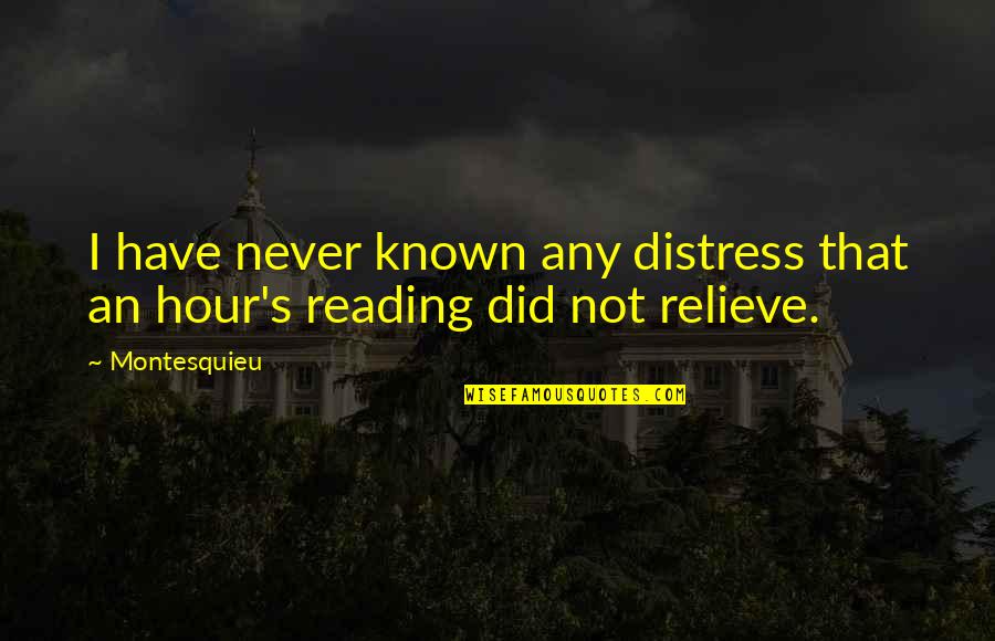 Walang Utang N Loob Quotes By Montesquieu: I have never known any distress that an