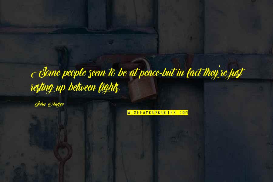 Walbrook Quotes By John Hagee: Some people seem to be at peace-but in