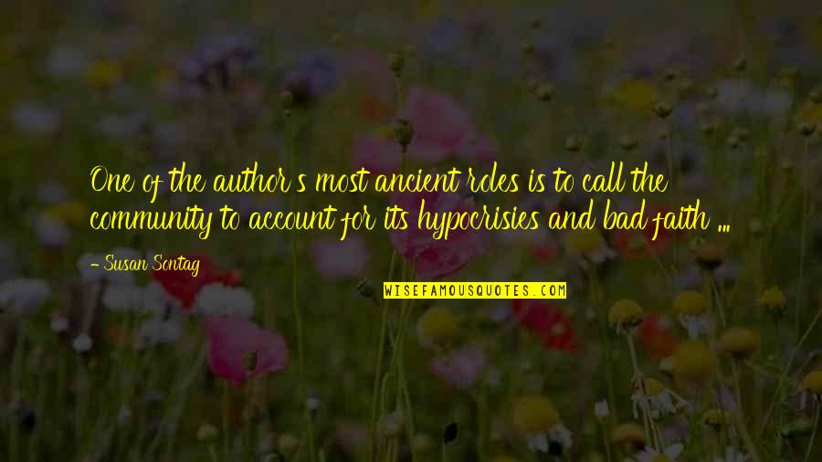 Walcheren Quotes By Susan Sontag: One of the author's most ancient roles is Walcheren Quotes By Susan Sontag: One of the author's most ancient roles is