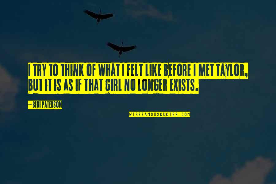 Walckiers Brussels Quotes By Bibi Paterson: I try to think of what I felt