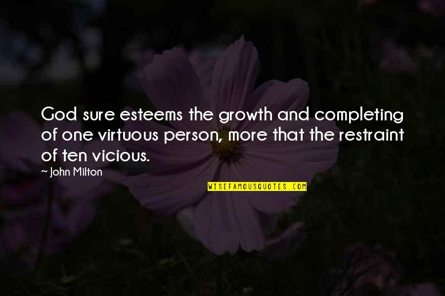 Waldbrunn Colorado Quotes By John Milton: God sure esteems the growth and completing of Waldbrunn Colorado Quotes By John Milton: God sure esteems the growth and completing of