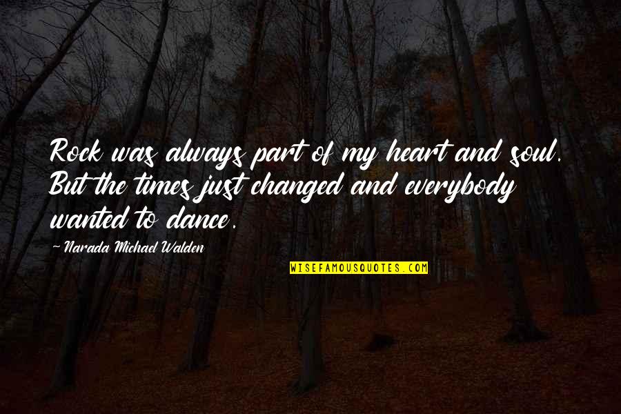 Walden Quotes By Narada Michael Walden: Rock was always part of my heart and