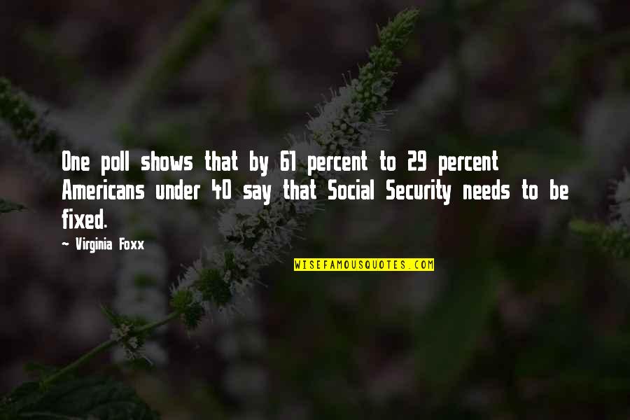 Waldhoff Imperial Quotes By Virginia Foxx: One poll shows that by 61 percent to