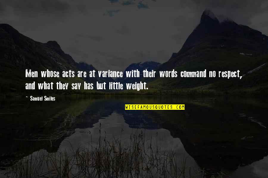Walentiny Quotes By Samuel Smiles: Men whose acts are at variance with their Walentiny Quotes By Samuel Smiles: Men whose acts are at variance with their