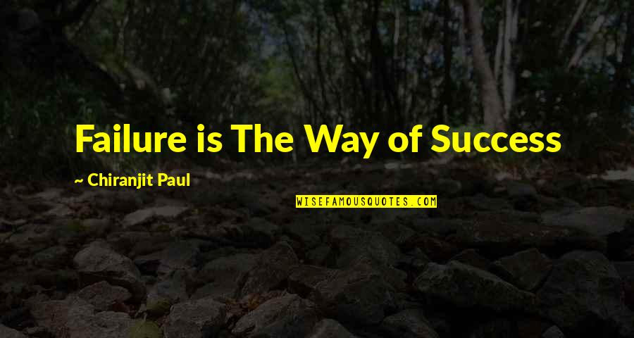 Wali Allah Quotes By Chiranjit Paul: Failure is The Way of Success