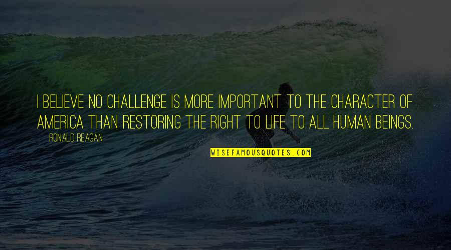 Walima Invitation Quotes By Ronald Reagan: I believe no challenge is more important to Walima Invitation Quotes By Ronald Reagan: I believe no challenge is more important to