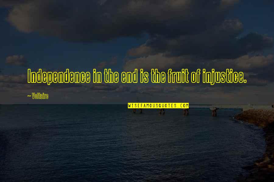 Walk A Thon Quotes By Voltaire: Independence in the end is the fruit of