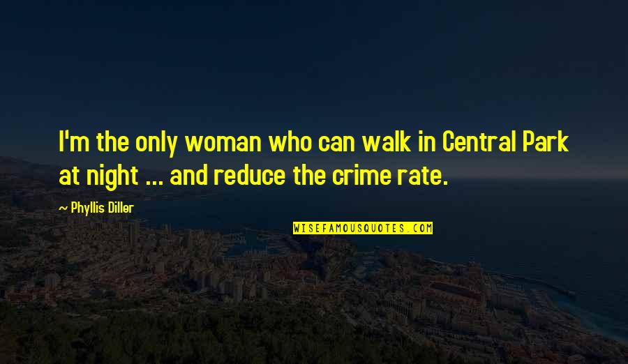 Walk Inspirational Quotes By Phyllis Diller: I'm the only woman who can walk in