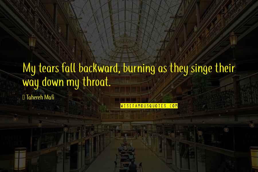 Walk The Moon Quotes By Tahereh Mafi: My tears fall backward, burning as they singe