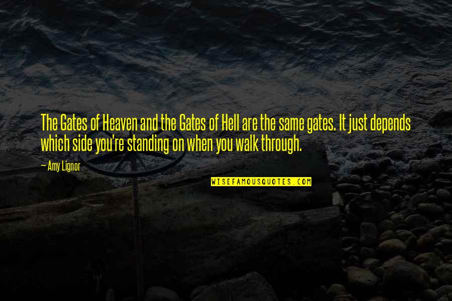 Walk To Heaven Quotes By Amy Lignor: The Gates of Heaven and the Gates of