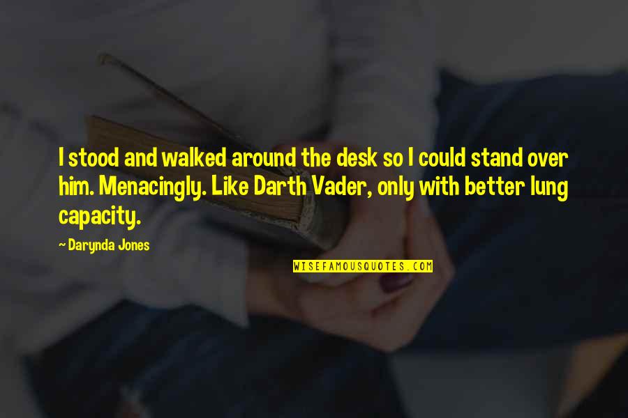 Walked Over Quotes By Darynda Jones: I stood and walked around the desk so