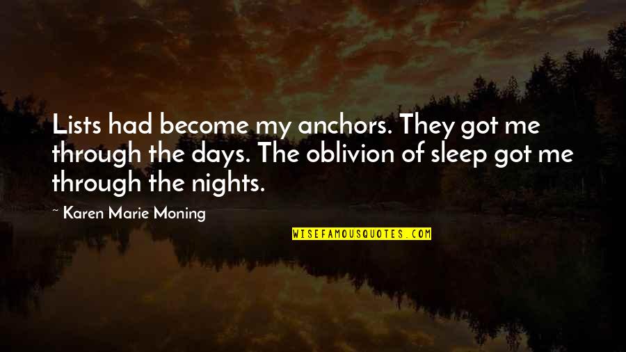 Walking Boots Quotes By Karen Marie Moning: Lists had become my anchors. They got me