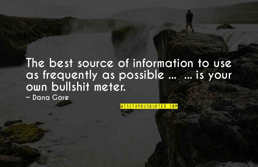 Walking Dead Daryl Famous Quotes By Dana Gore: The best source of information to use as