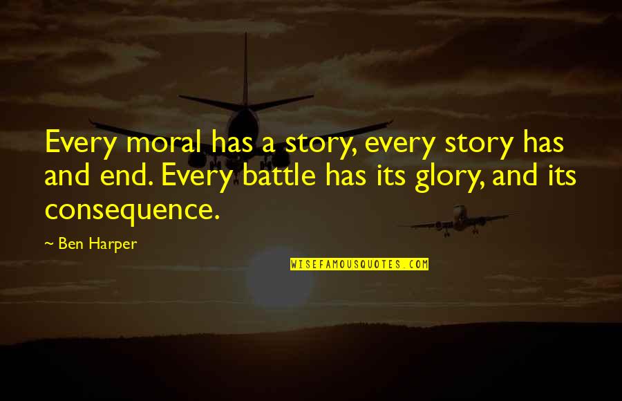 Walking Dead Wildfire Quotes By Ben Harper: Every moral has a story, every story has