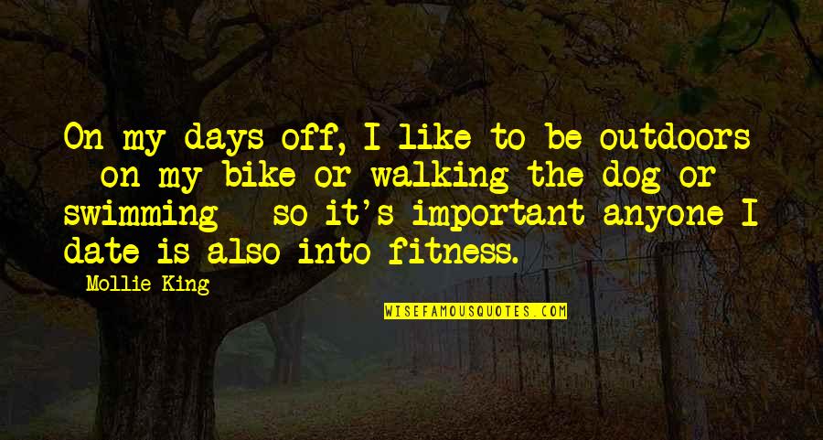 Walking My Dog Quotes By Mollie King: On my days off, I like to be Walking My Dog Quotes By Mollie King: On my days off, I like to be