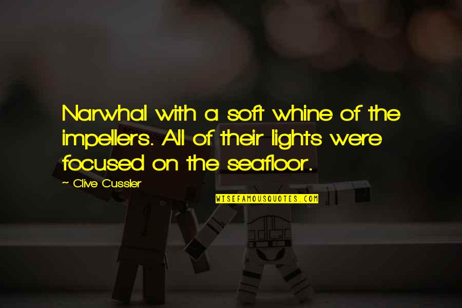 Walking Towards Love Quotes By Clive Cussler: Narwhal with a soft whine of the impellers.