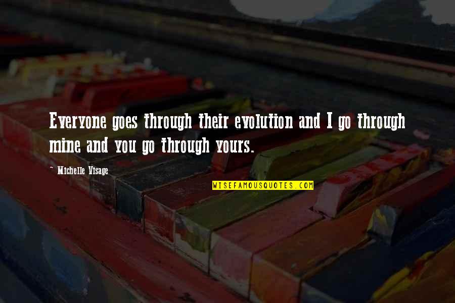 Walking With God Inspirational Quotes By Michelle Visage: Everyone goes through their evolution and I go