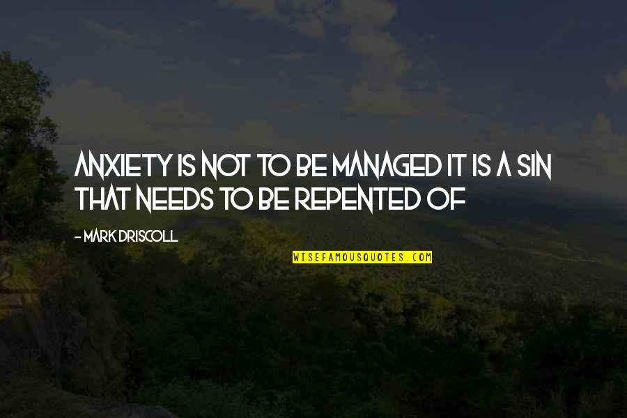 Wall Art Stencils Quotes By Mark Driscoll: Anxiety is not to be managed it is