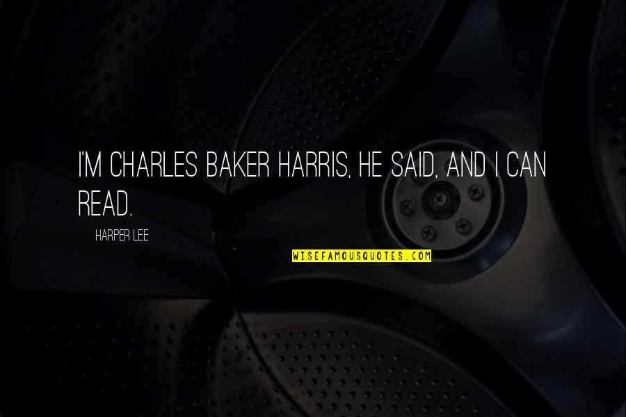 Wall Photos Of Inspirational Quotes By Harper Lee: I'm Charles Baker Harris, he said, and I