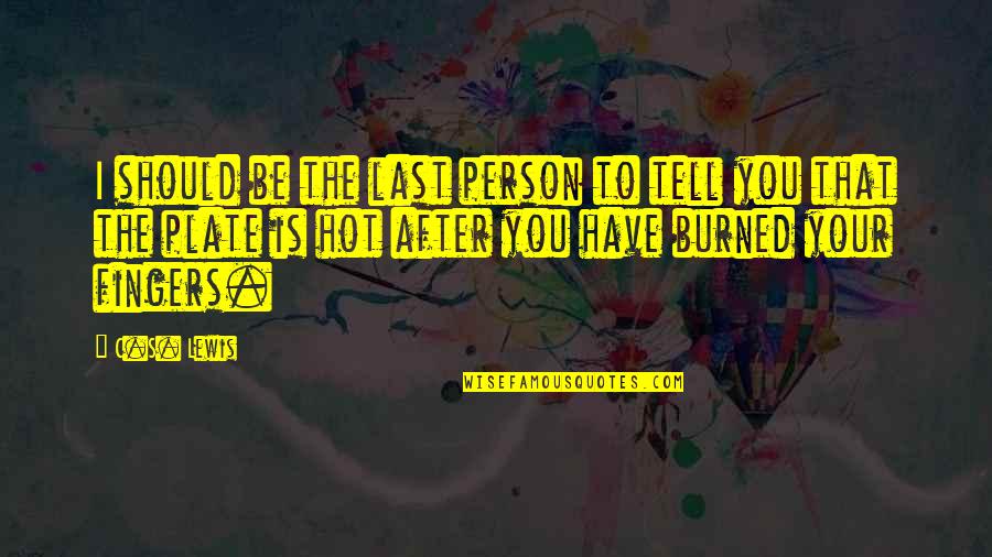 Wall Stencil Quotes By C.S. Lewis: I should be the last person to tell