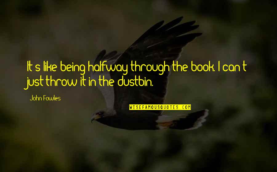 Wall Stencils Inspirational Quotes By John Fowles: It's like being halfway through the book. I