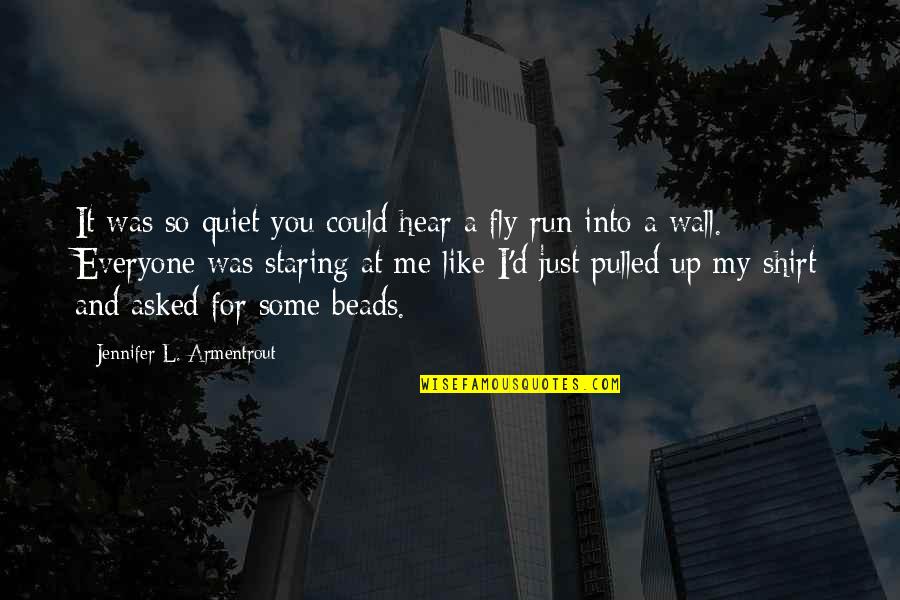 Wall Up Quotes By Jennifer L. Armentrout: It was so quiet you could hear a