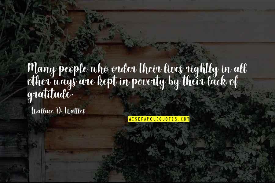 Wallace D Wattles Quotes By Wallace D. Wattles: Many people who order their lives rightly in