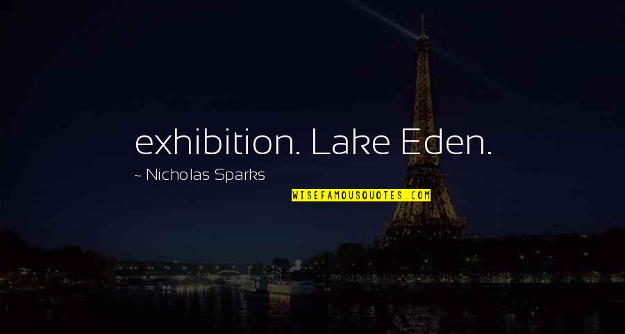 Wallace Who Played Quotes By Nicholas Sparks: exhibition. Lake Eden. Wallace Who Played Quotes By Nicholas Sparks: exhibition. Lake Eden.
