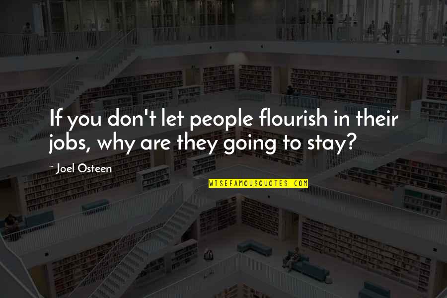 Wallcreeper Quotes By Joel Osteen: If you don't let people flourish in their