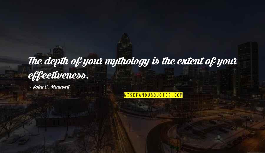 Wallet Card Quotes By John C. Maxwell: The depth of your mythology is the extent