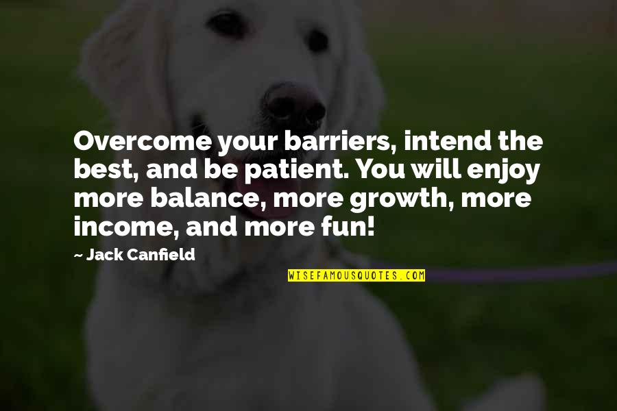 Wallpaper Anime Quotes By Jack Canfield: Overcome your barriers, intend the best, and be Wallpaper Anime Quotes By Jack Canfield: Overcome your barriers, intend the best, and be
