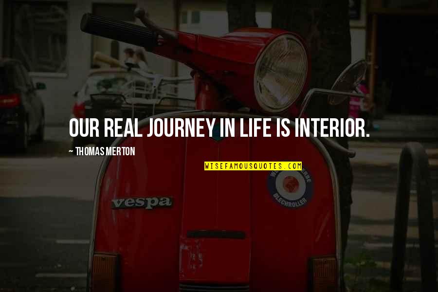 Wallpaper Smart Quotes By Thomas Merton: Our real journey in life is interior.