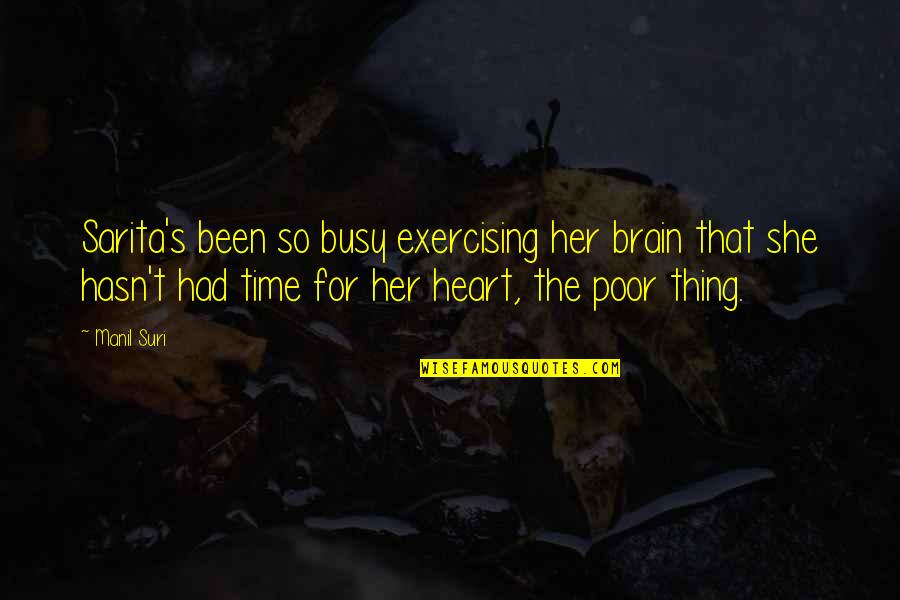 Wallpaper Wid Quotes By Manil Suri: Sarita's been so busy exercising her brain that