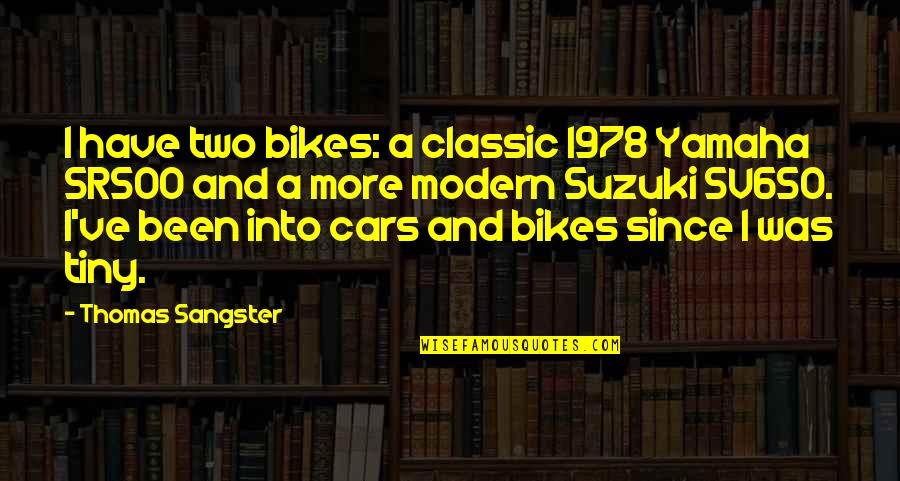 Wallpapers For Desktop With Inspirational Quotes By Thomas Sangster: I have two bikes: a classic 1978 Yamaha